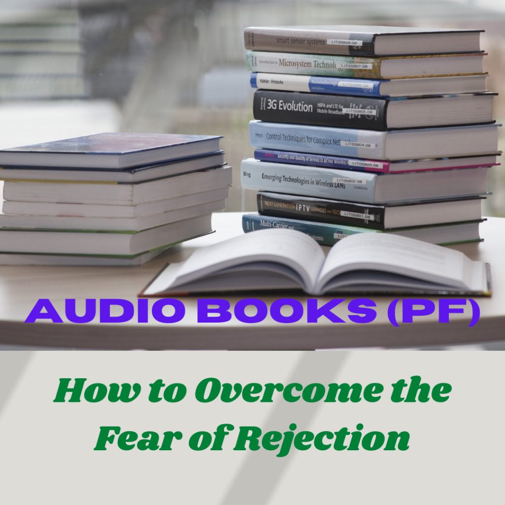 How to Overcome The Fear of Rejection